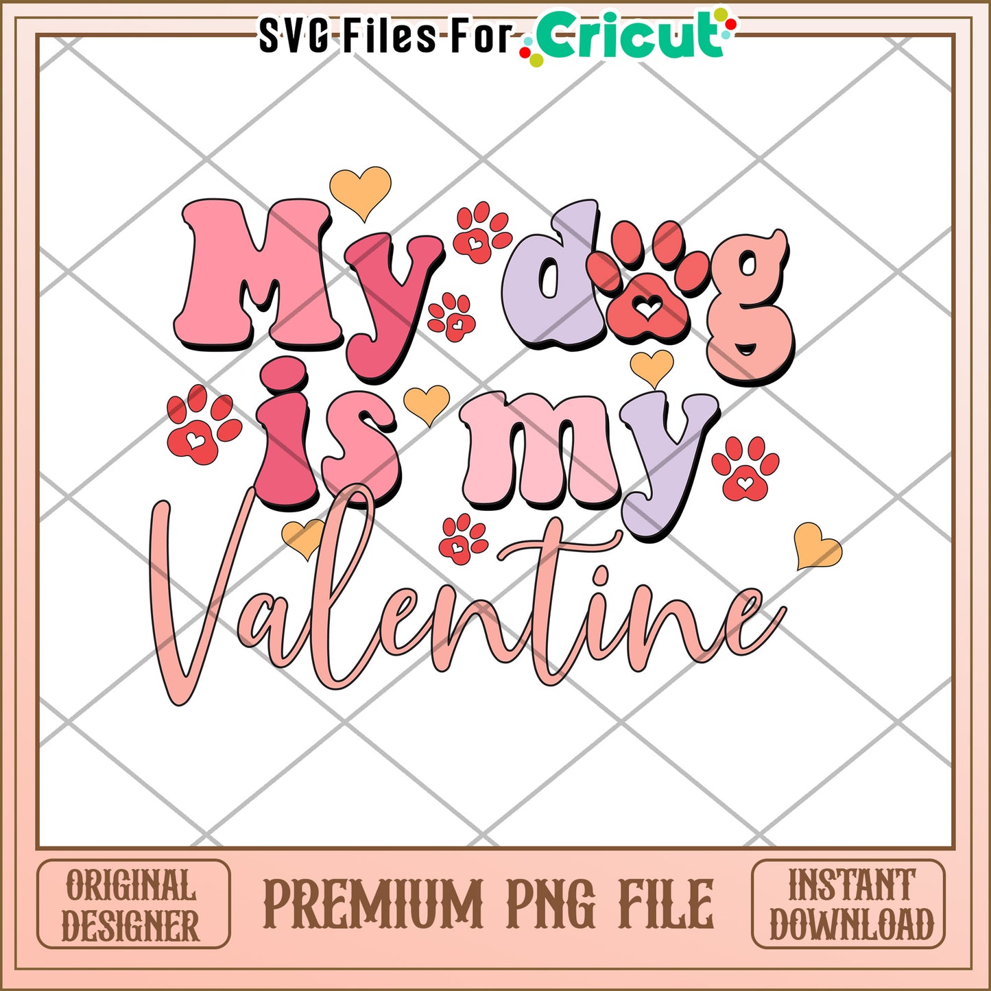 My Dog is My Valentine Cute PNG for Cricut Projects