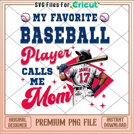 My Favorite Baseball Player Calls Me Mom PNG