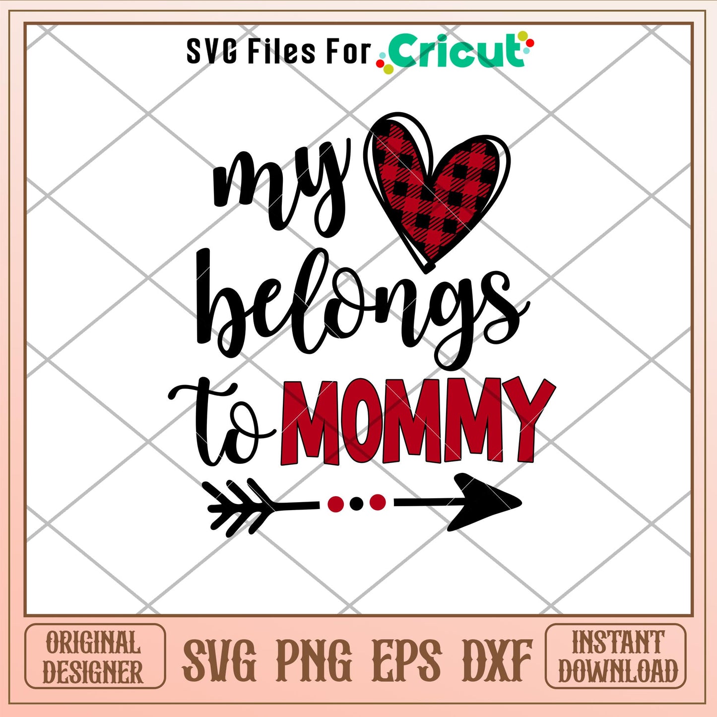 My Heart Belongs To Mommy, My Heart Belongs To Mommy Svg