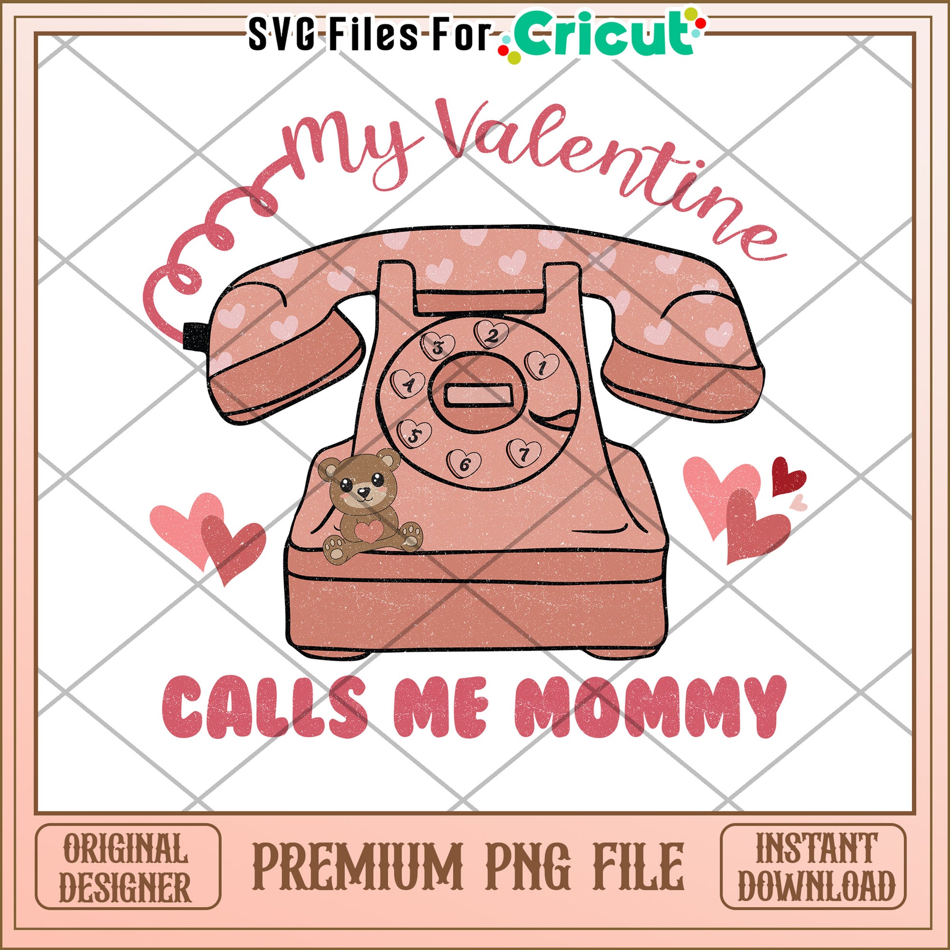 My Valentine Calls Me Mommy PNG