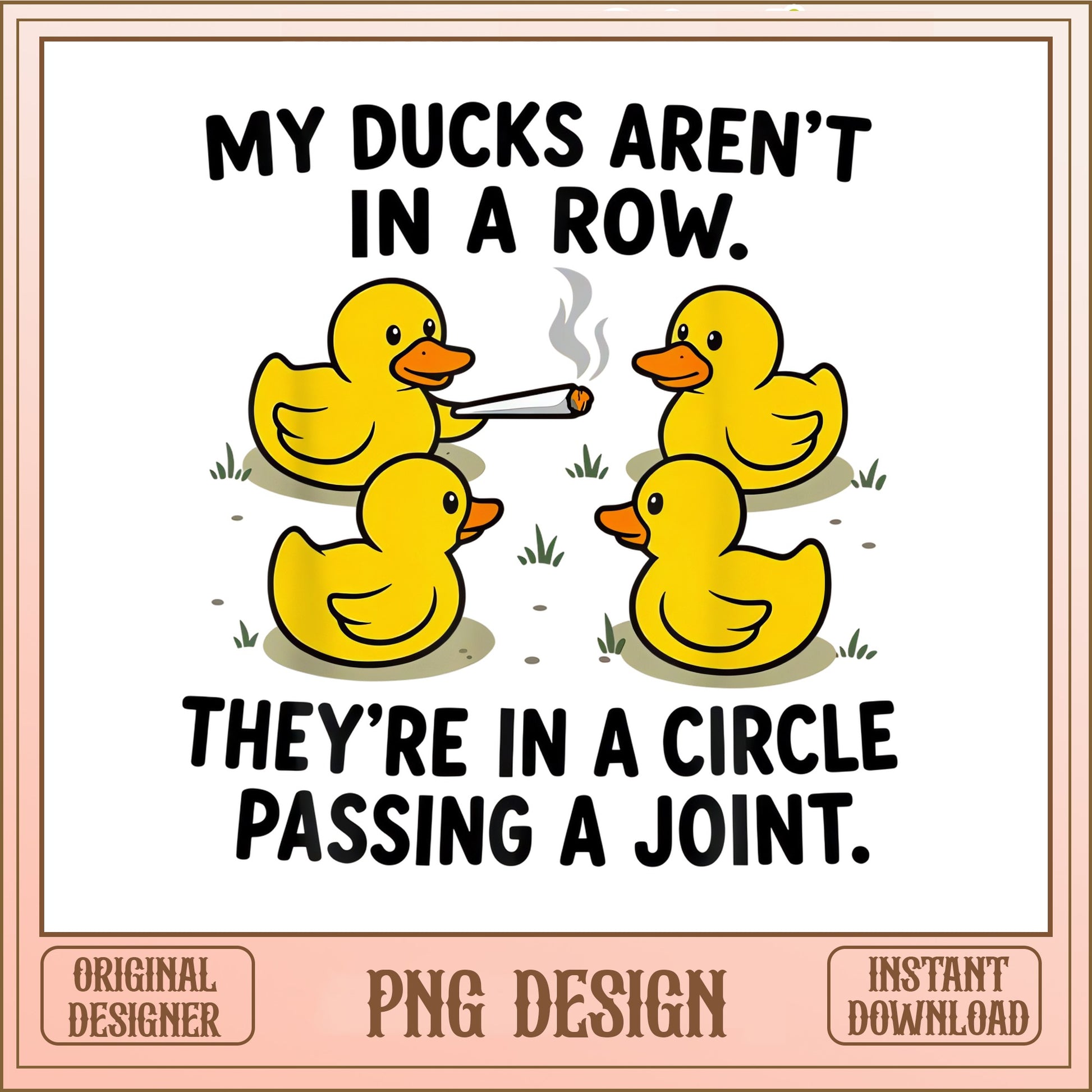 My Ducks Arent In A Row Funny Duck PNG, Humor PNG, Duck PNG