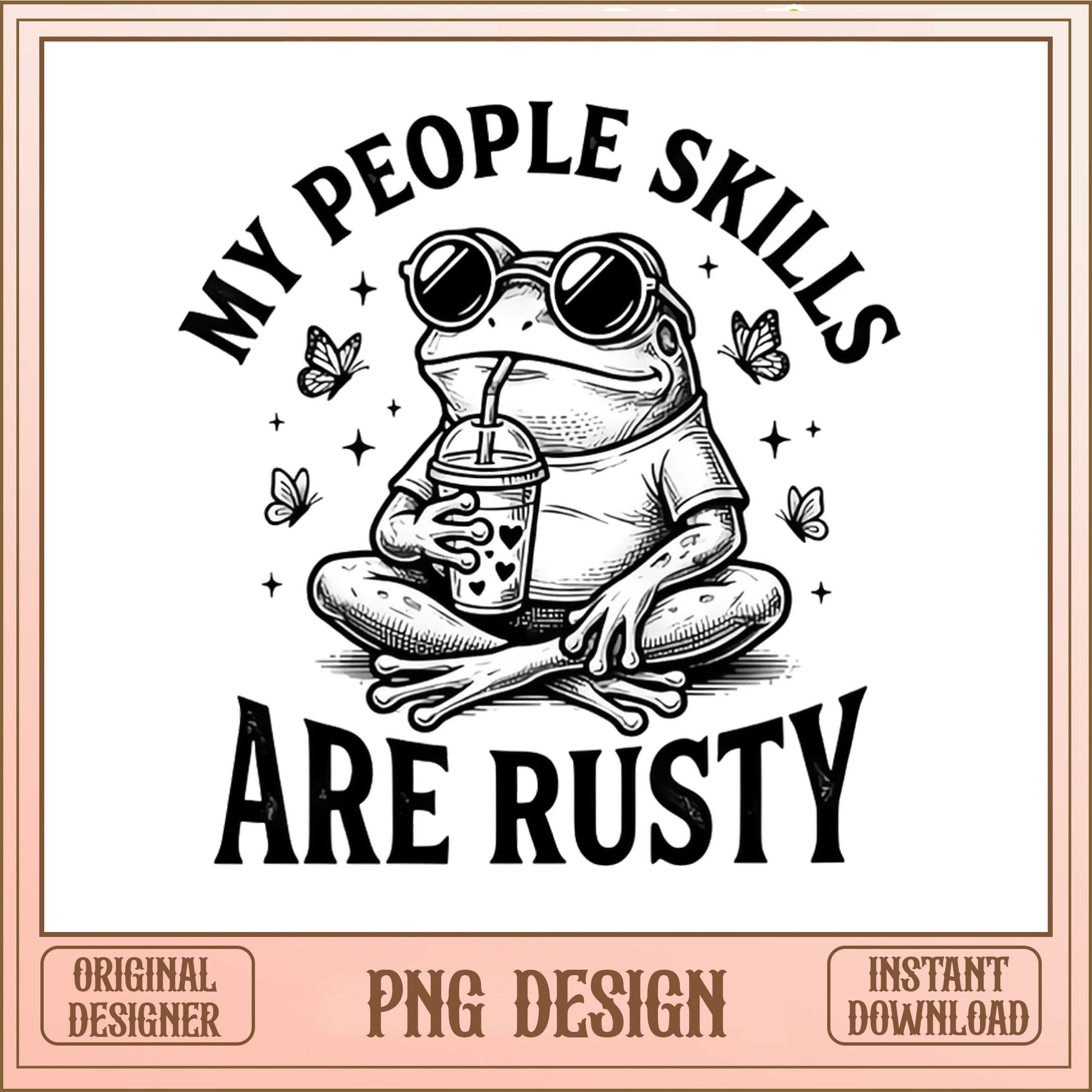 My People Skills Are Rusty PNG, Funny Frog PNG, Sarcastic PNG