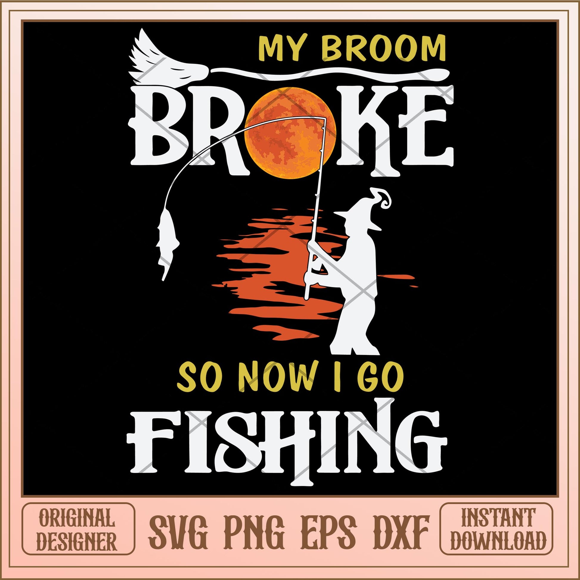 My broom broke so now i go fishing svg, Disney characters svg, digital download