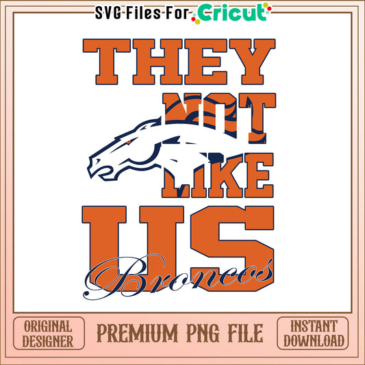 NFL they not like us in Broncos team png, Denver Broncos png, NFL png