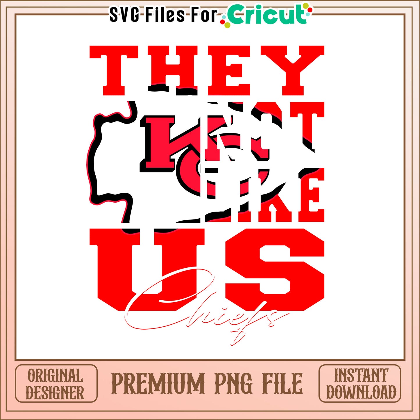 NFL they not like us in Chiefs png, Kansas City Chiefs png, NFL png