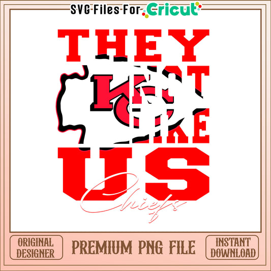 NFL they not like us in Chiefs png, Kansas City Chiefs png, NFL png
