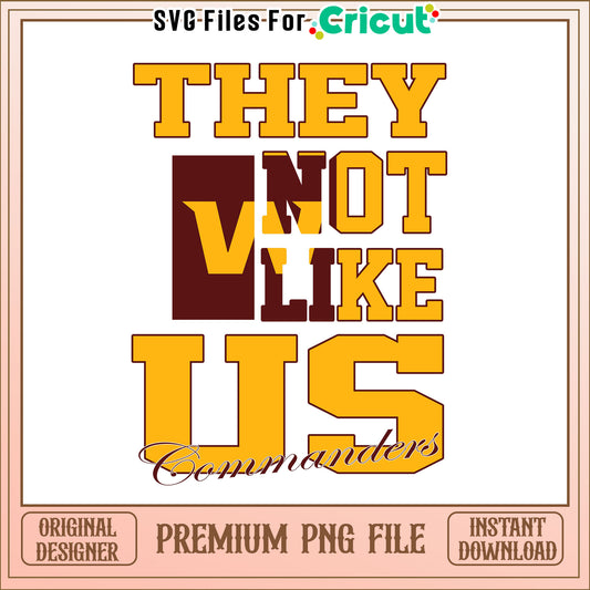 NFL they not like us in Commanders team png, Washington Commanders png, NFL png