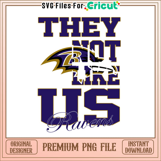 NFL they not like us in Ravens team png, Baltimore Ravens png, NFL png