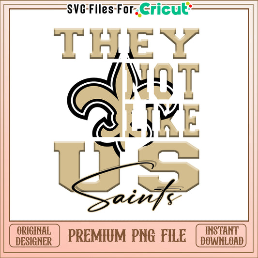 NFL they not like us in Saints png, New Orleans Saints png, NFL png