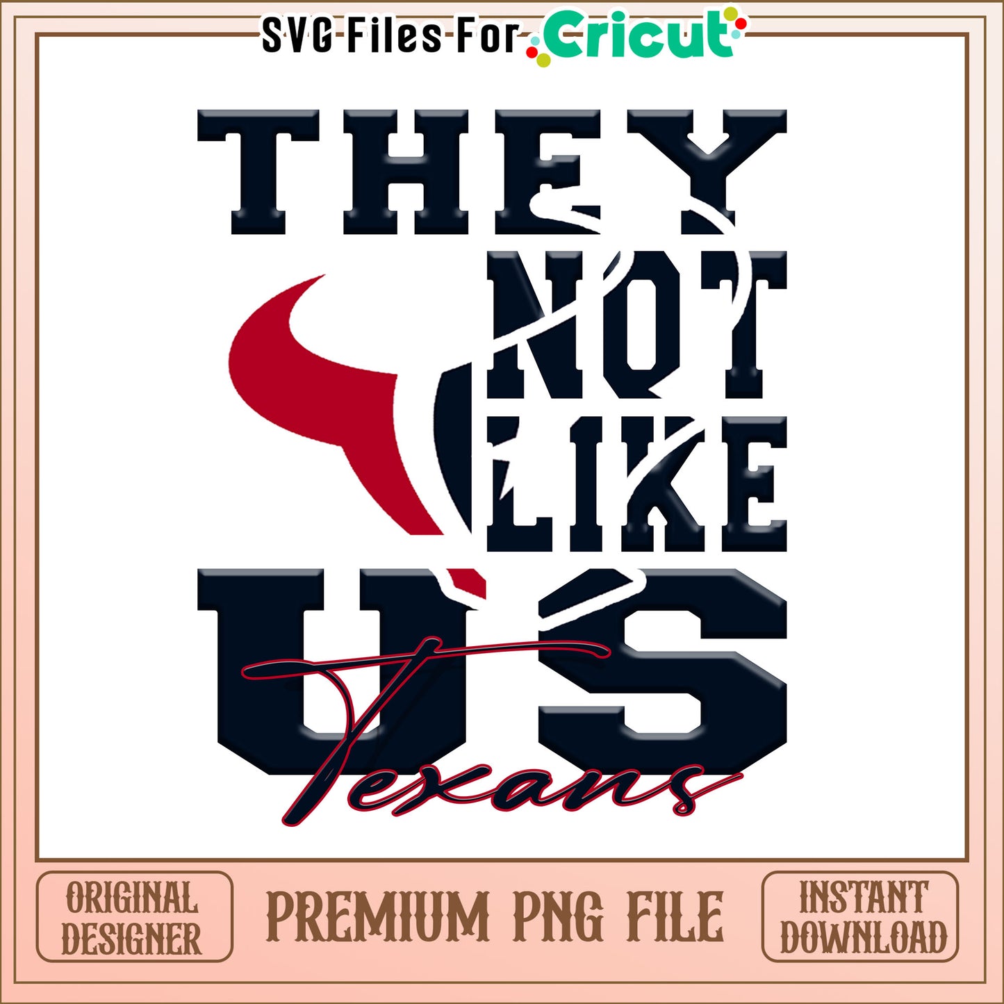 NFL they not like us in Texans team png, Houston Texans png, NFL png