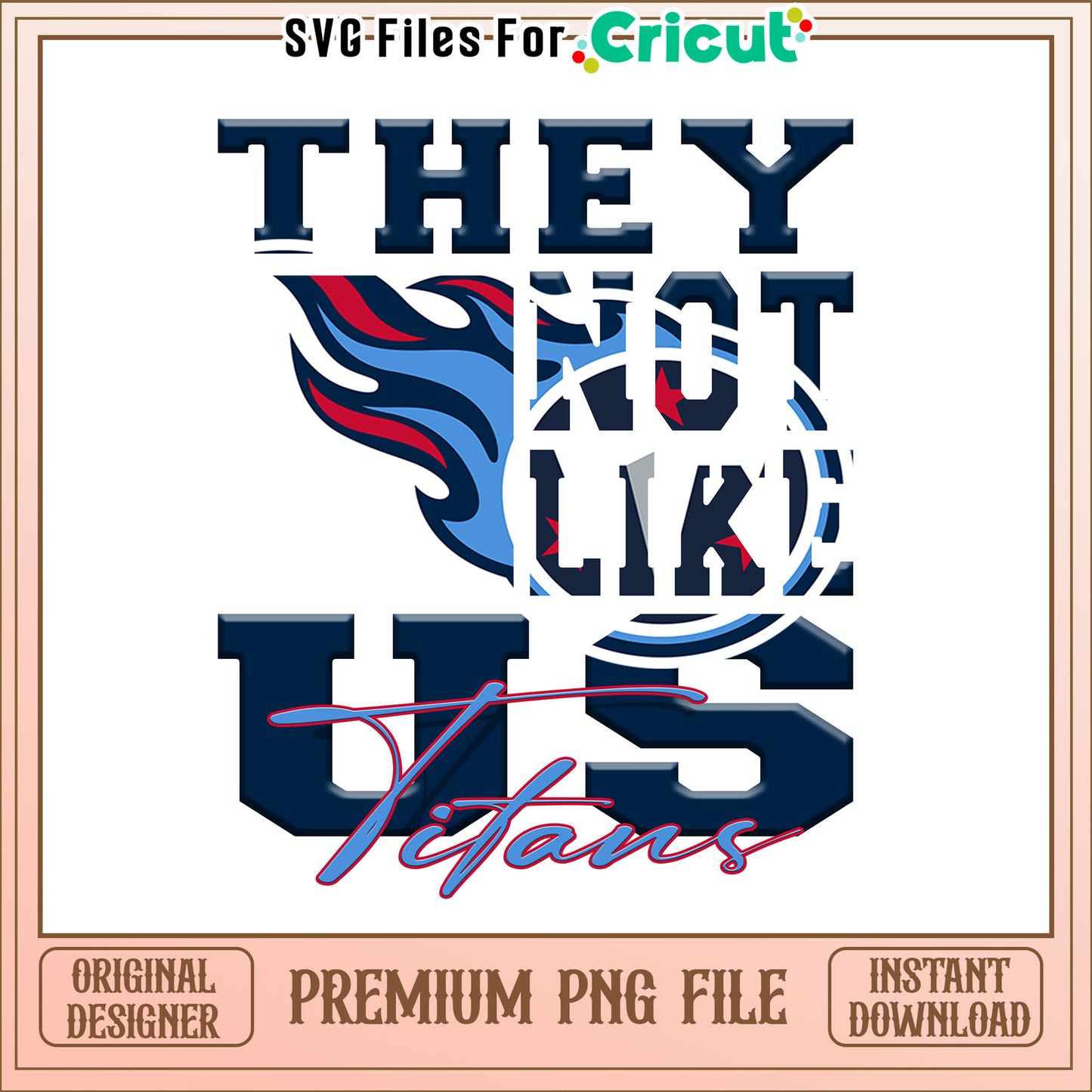 NFL they not like us in Titans png, Tennessee Titans png, NFL png