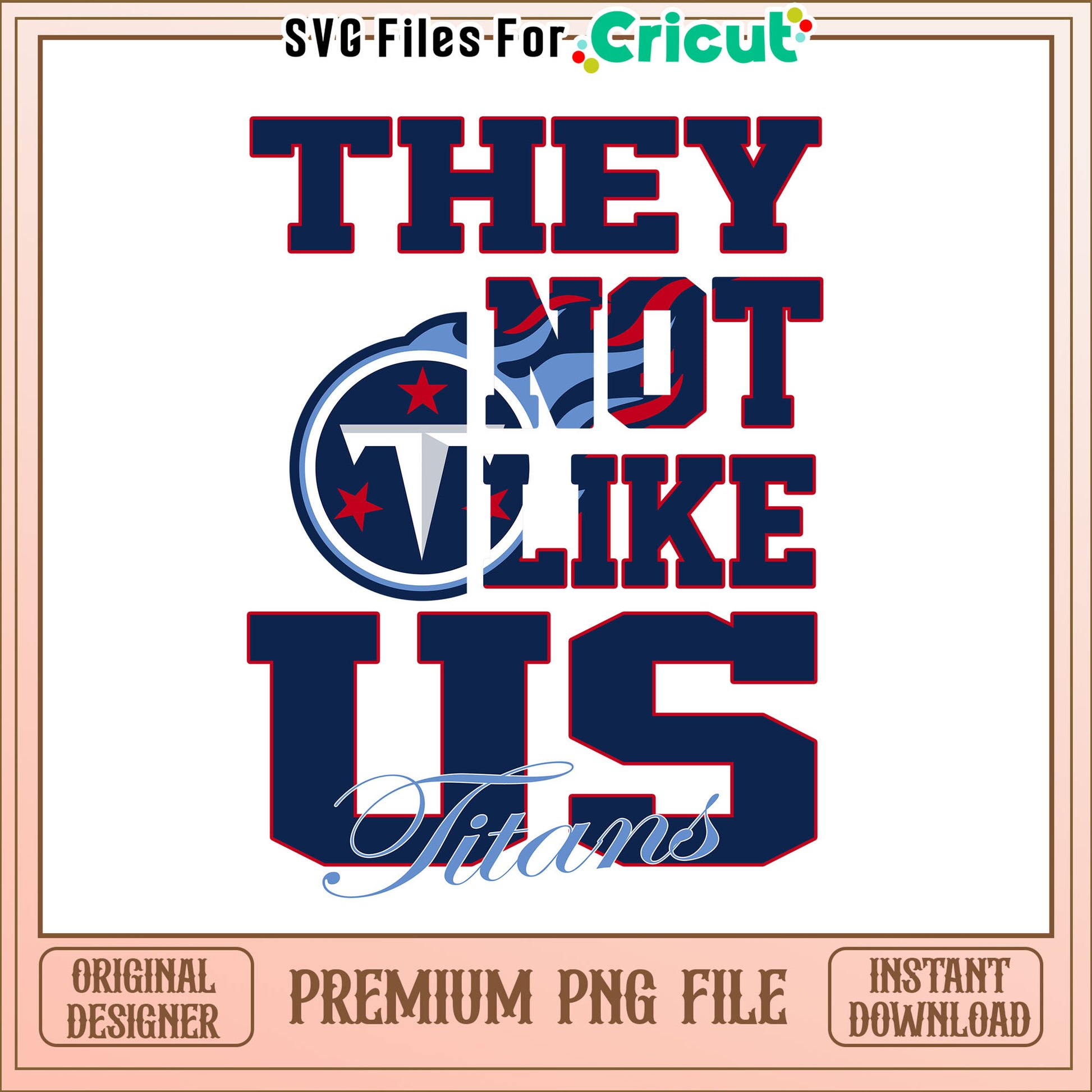 NFL they not like us in Titans team png, Tennessee Titans png, NFL png