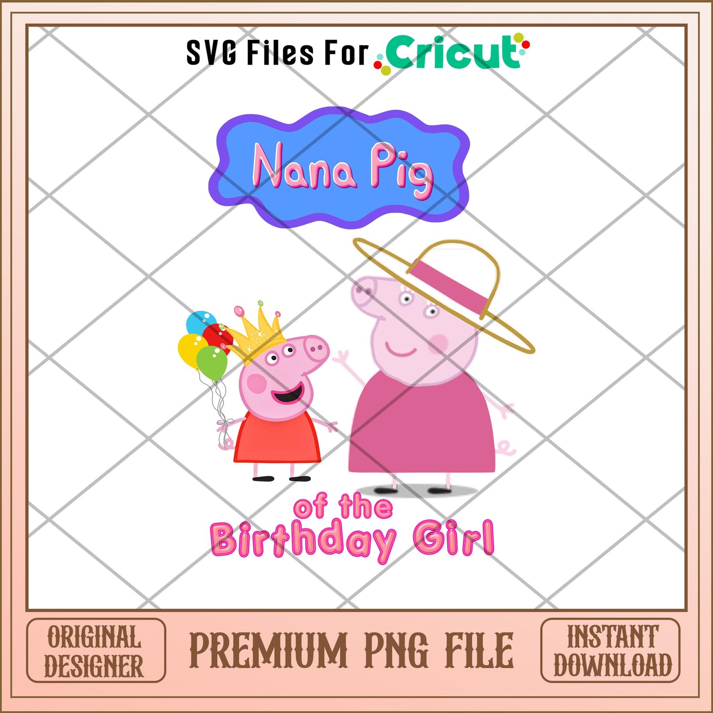 Nana  Pig Of The Birthday Girl Png, peppa pig png, digital download