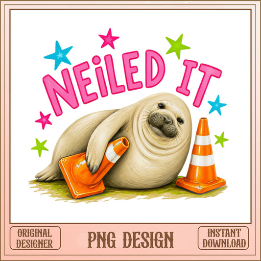 Neiled It Funny Seal PNG, Cute Seal Meme Sublimation, Animal PNG