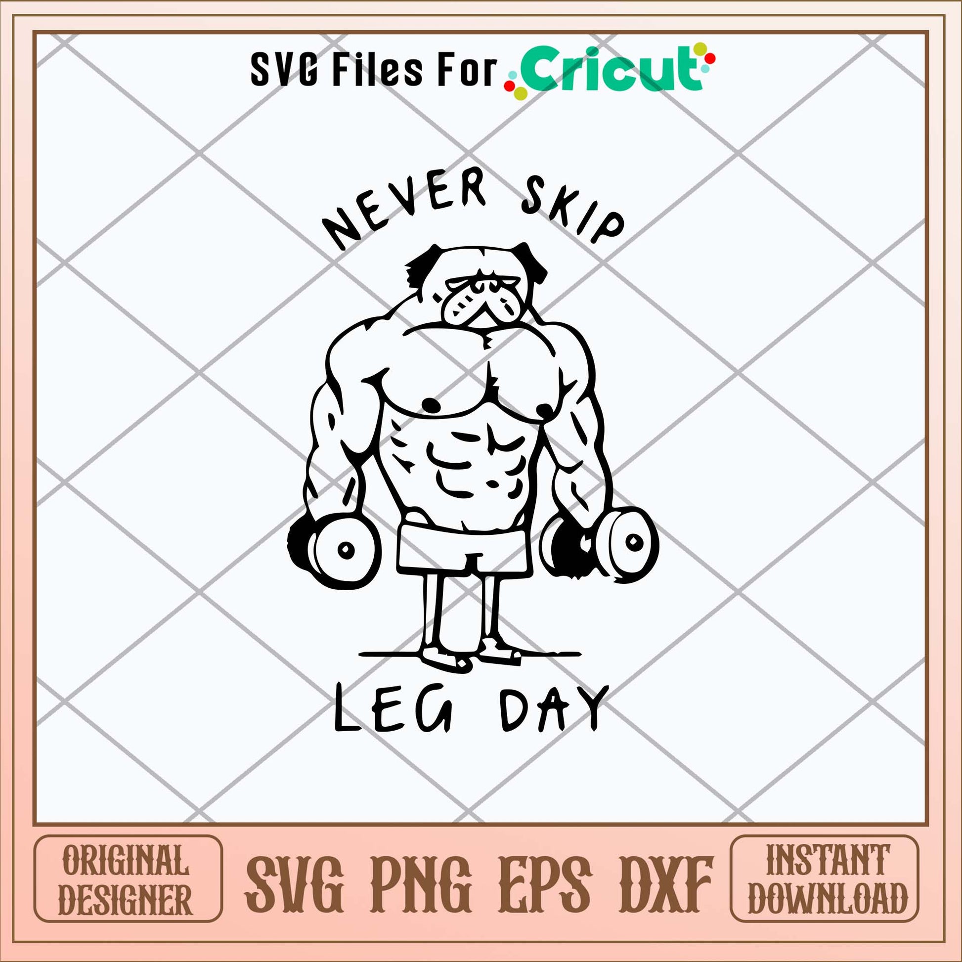 Never Skip Leg Day Funny Gym Muscles Work Out Lift Svg, Funny Svg-Svgfilesforcricut
