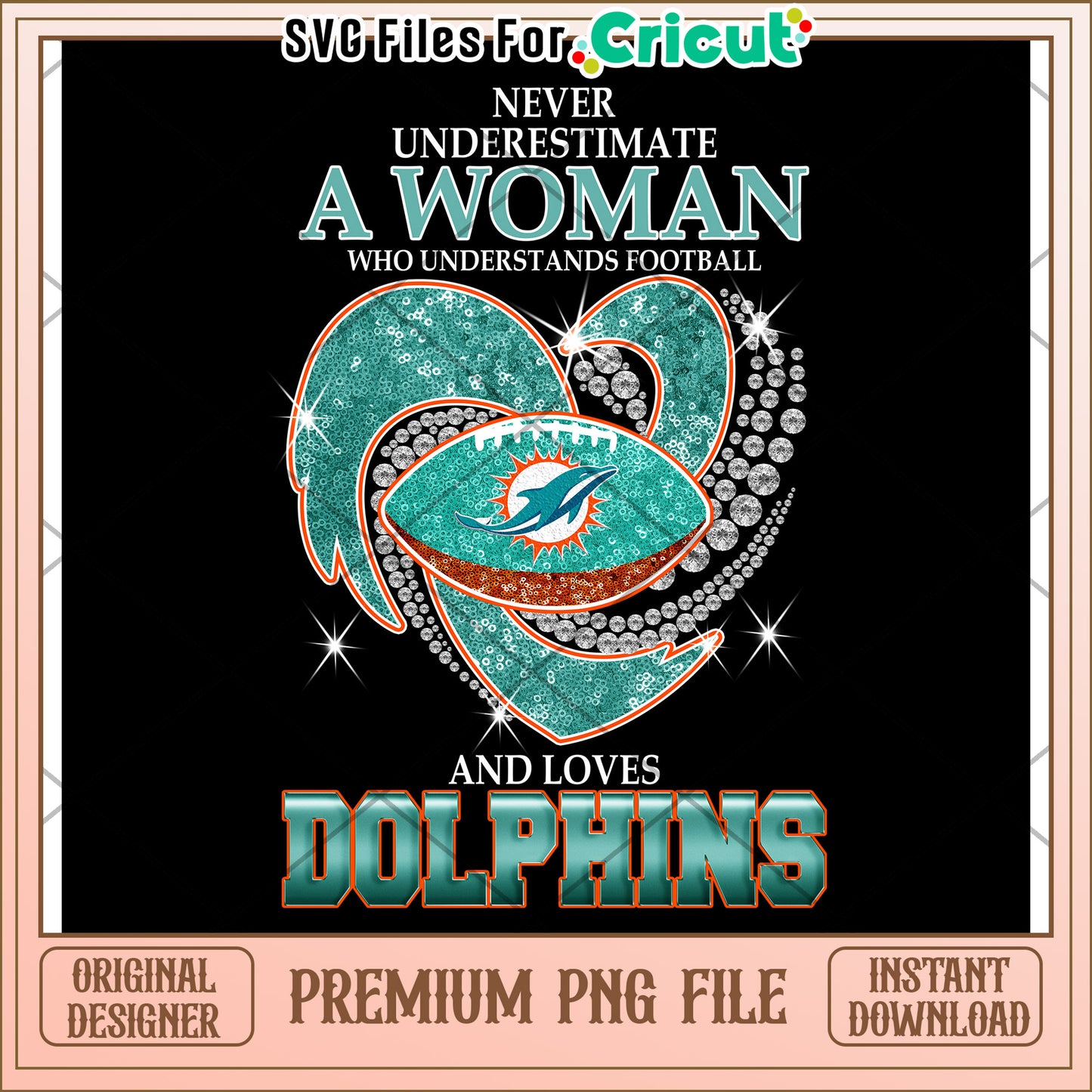 Never Underestimate a Woman Who Loves Dolphins, Football Fan Gift