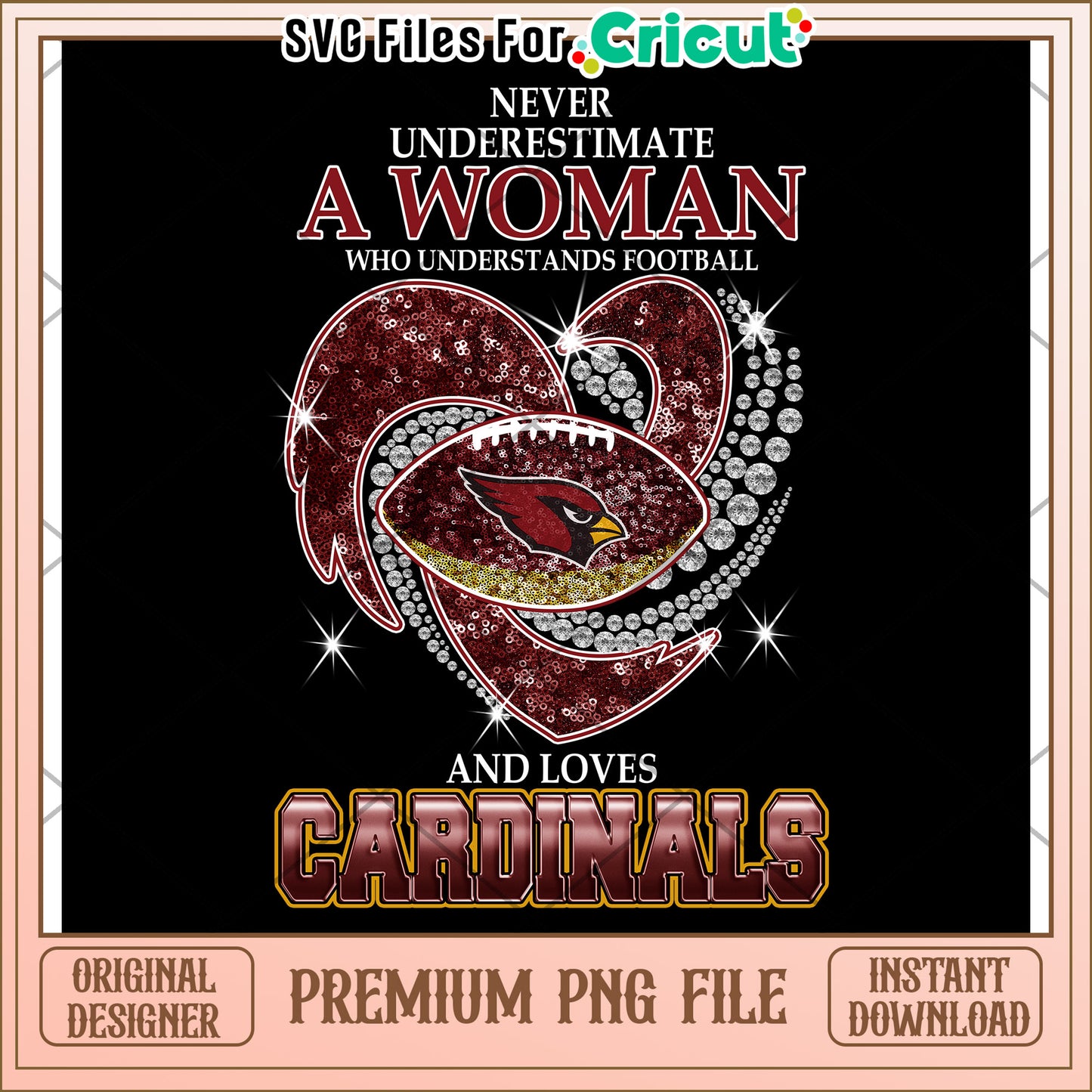 Never Underestimate a Woman Who Loves Football, Cardinals PNG Design