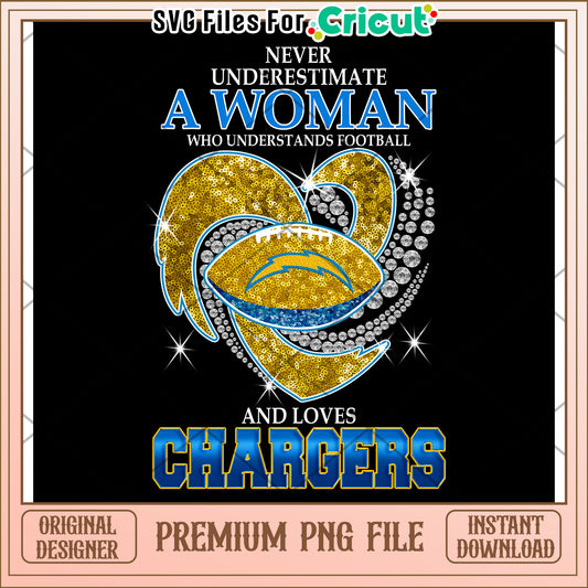 Never Underestimate a Woman Who Loves Football, Chargers Fan PNG