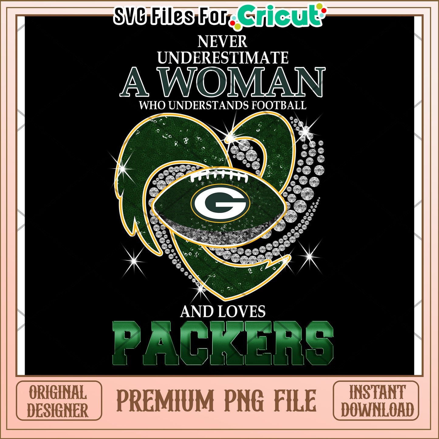 Never Underestimate a Woman Who Loves Football, Packers PNG Design