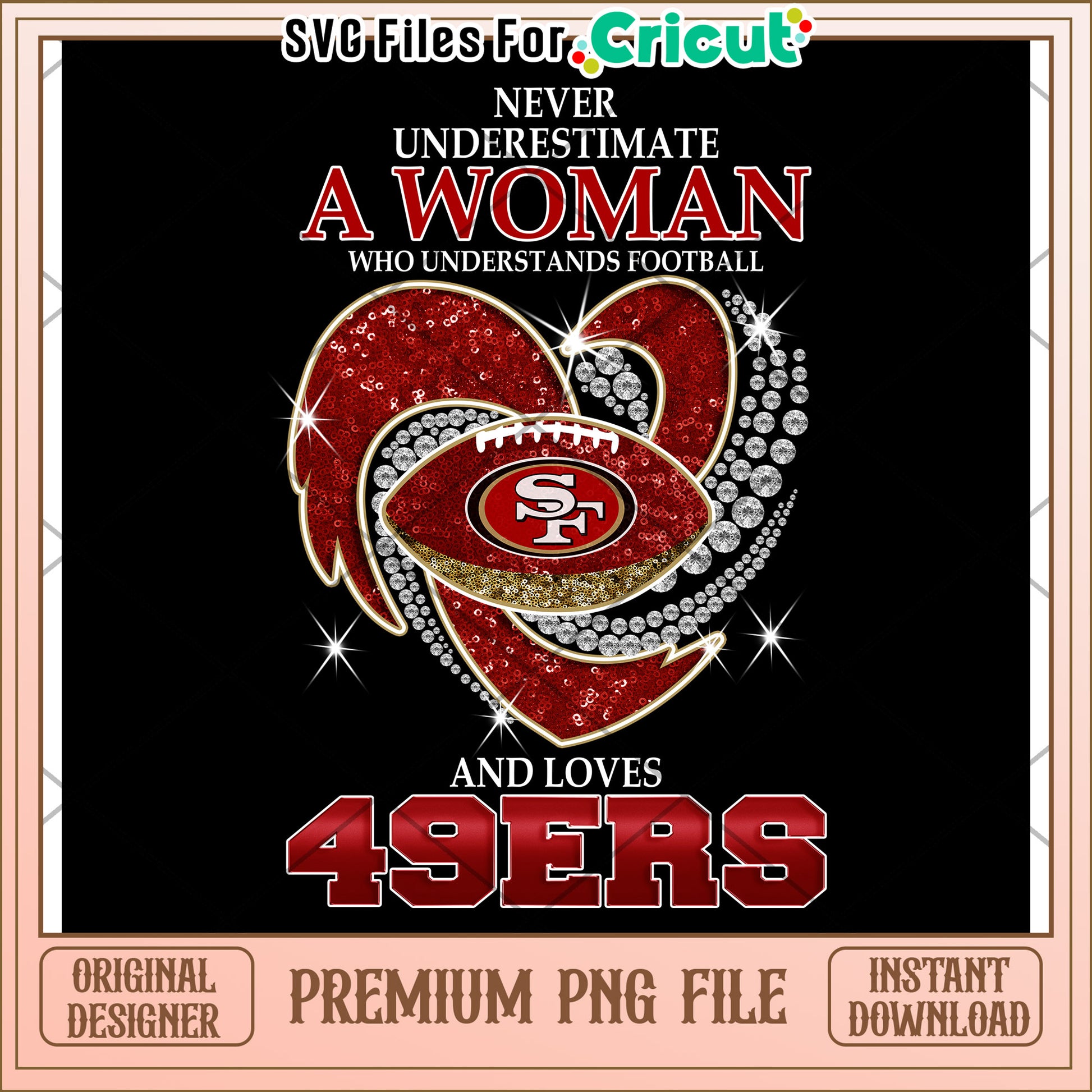 Never Underestimate a Woman Who Loves Football, Perfect for 49ers Fans