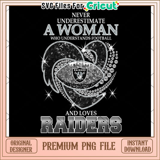 Never Underestimate a Woman Who Loves Football, Stylish Raiders PNG Design