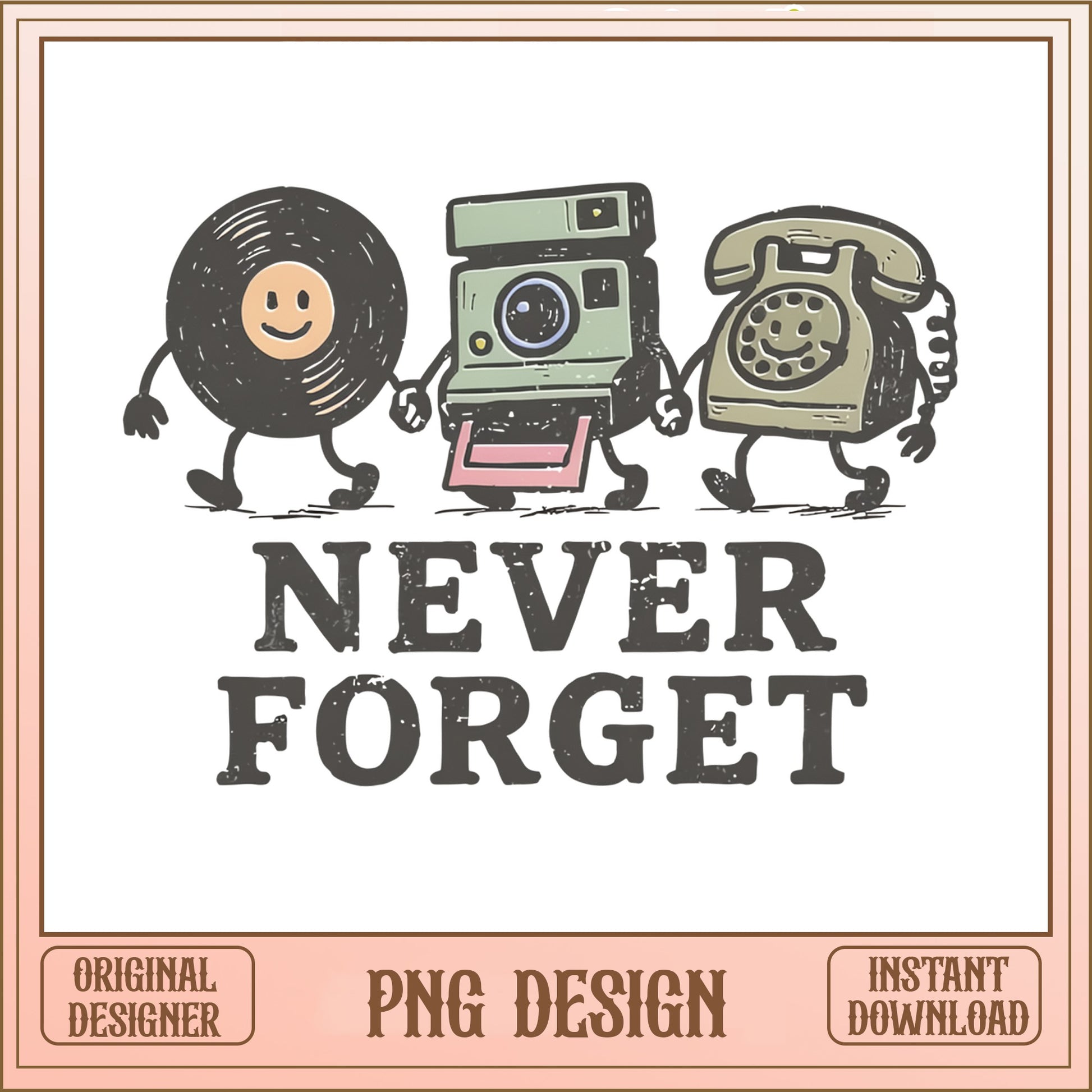 Never Forget Retro PNG, Vintage Funny Quote PNG, Nostalgia PNG
