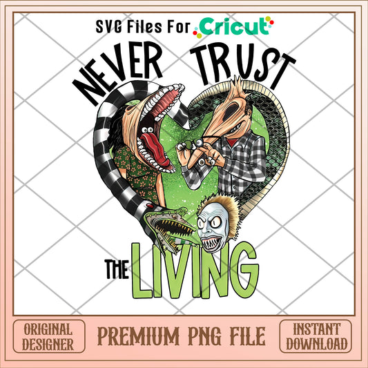 Never trust the living png, trust png, christmas png