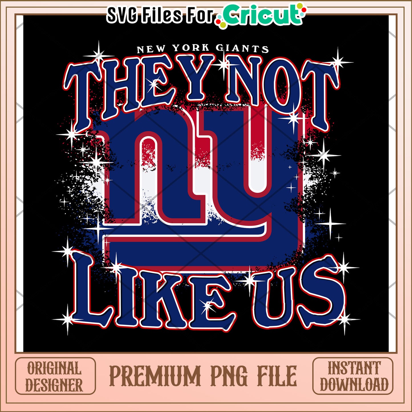 New York Giants They Not Like Us PNG Design, Instant Download File