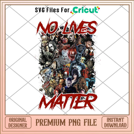 No Lives Matter Horror characters red png, Horror characters png, Digital Download