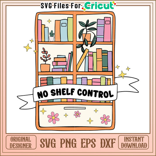 No Shelf Control SVG Bookcase Cricut Files