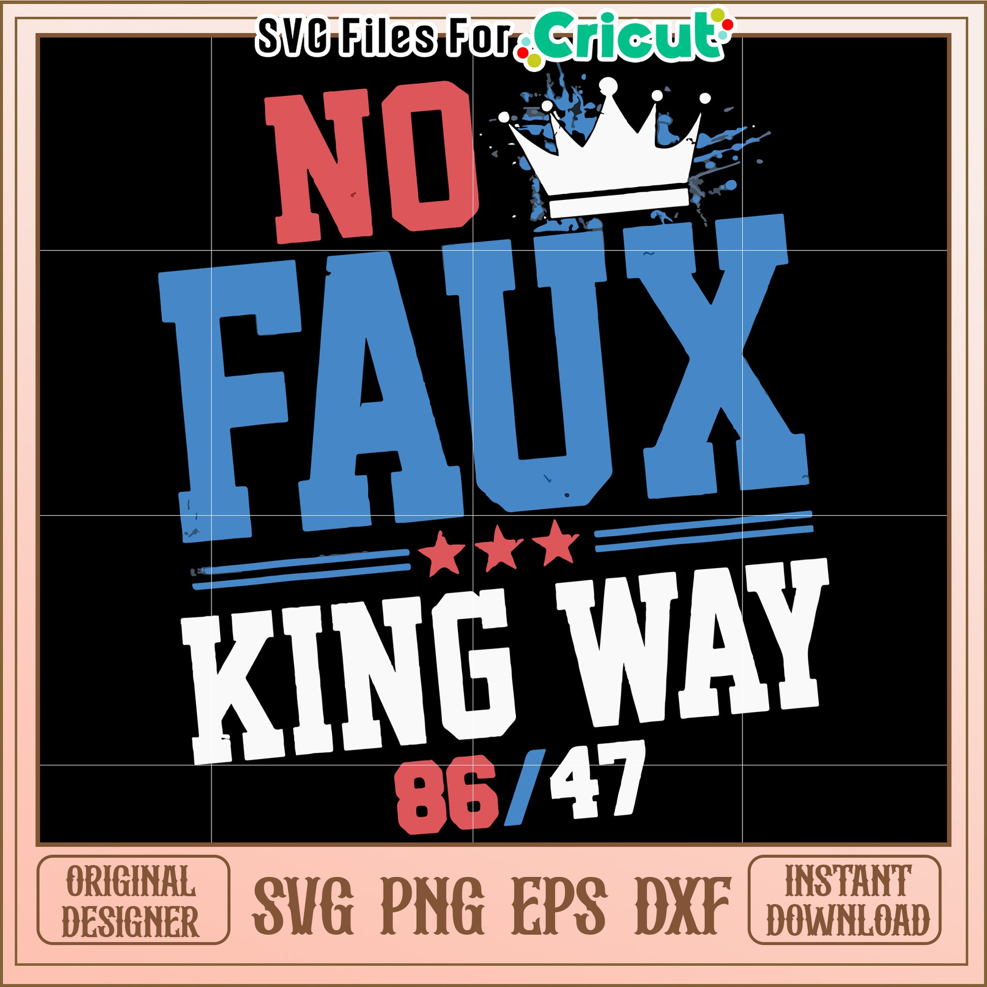 No faux king way svg, sarcastic funny quote svg, bold attitude saying svg
