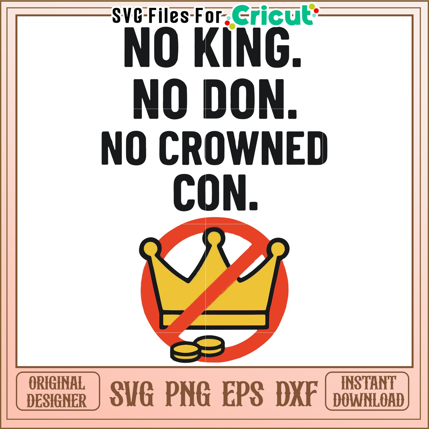 No king no don no crowned con svg, anti authority quote svg