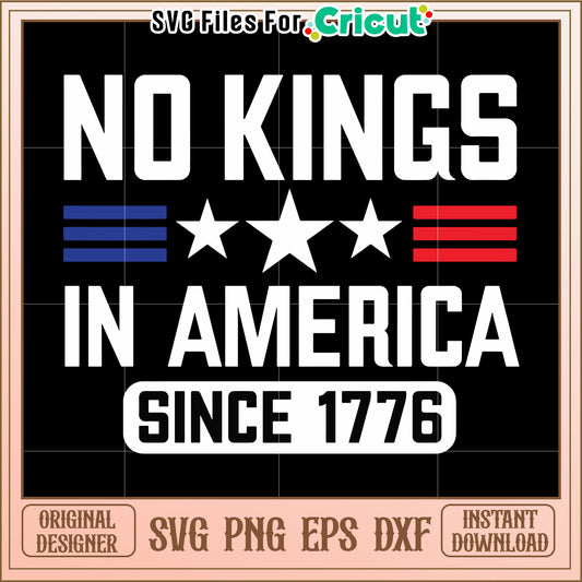 No kings in american since 1776 svg, patriotic historical quote svg, anti monarchy usa svg