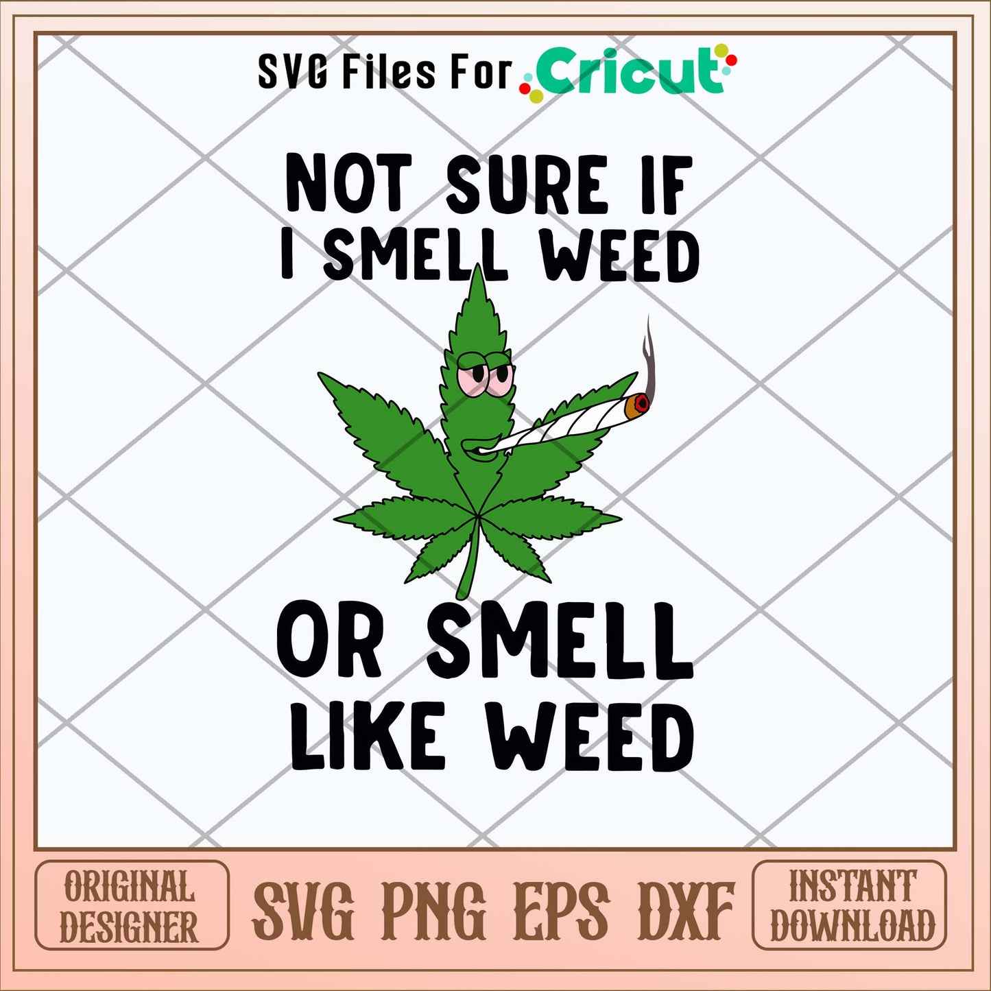 Not Sure If I Smell Weed Or Smell Like Weed Svg, St Patrick _S Day Svg-Svgfilesforcricut