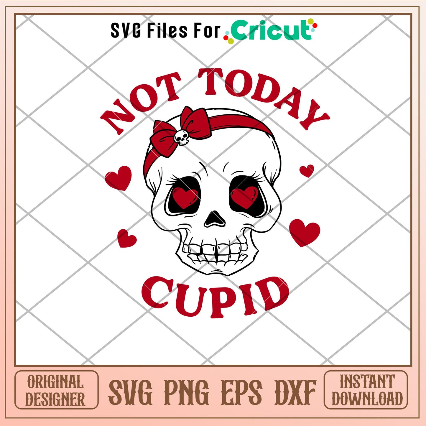 Not Today Cupid, Not Today Cupid Svg