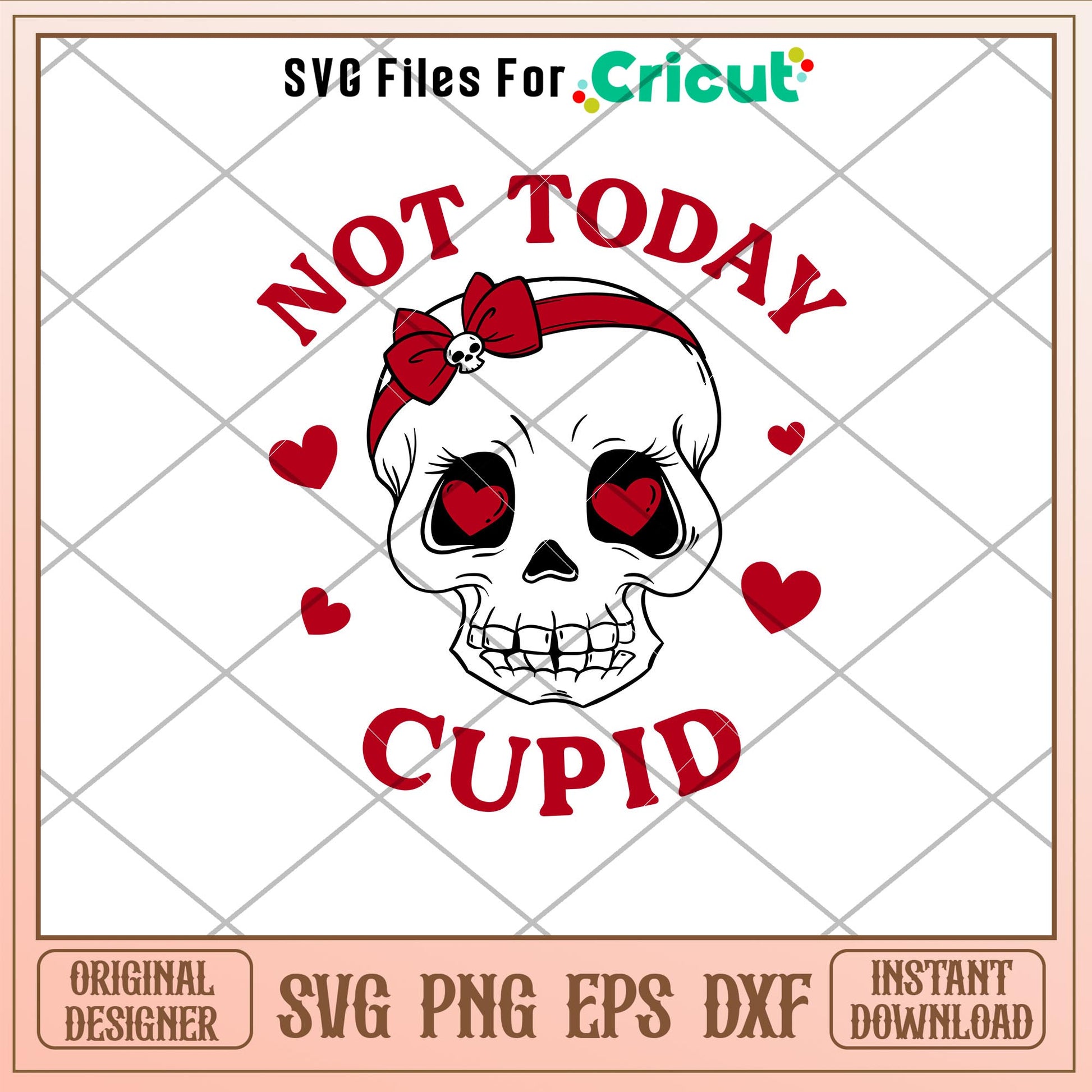 Not Today Cupid, Not Today Cupid Svg