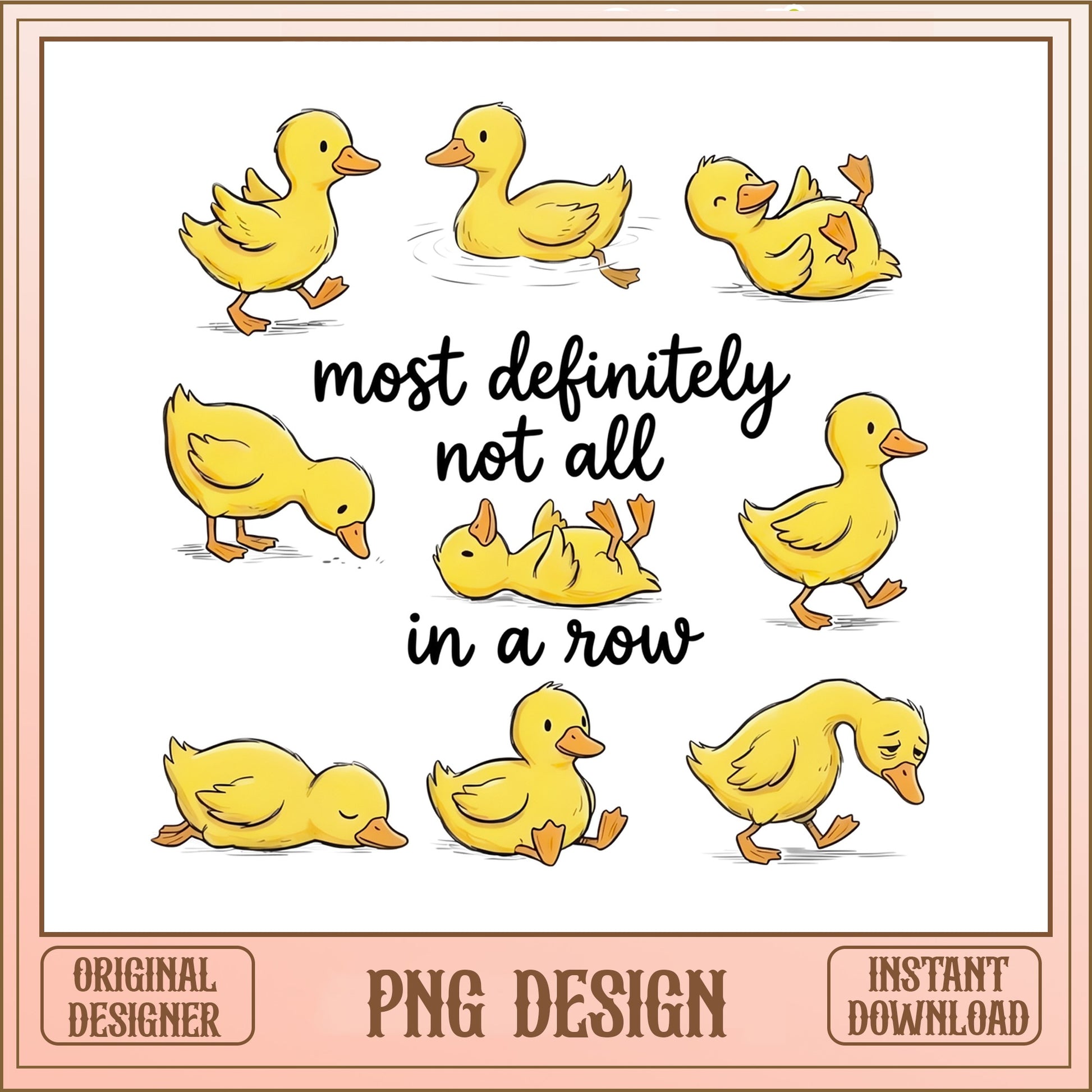 Not All Ducks In A Row Funny PNG, Cute Duck Bundle PNG, Sarcastic Quote PNG