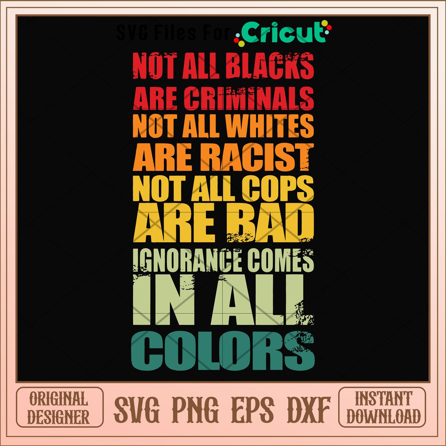 Not all blacks not all whites are racist svg, racist svg, other svg 
