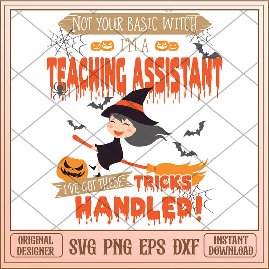 Not your basic witch Im a teaching assistant svg, Disney characters svg, digital download