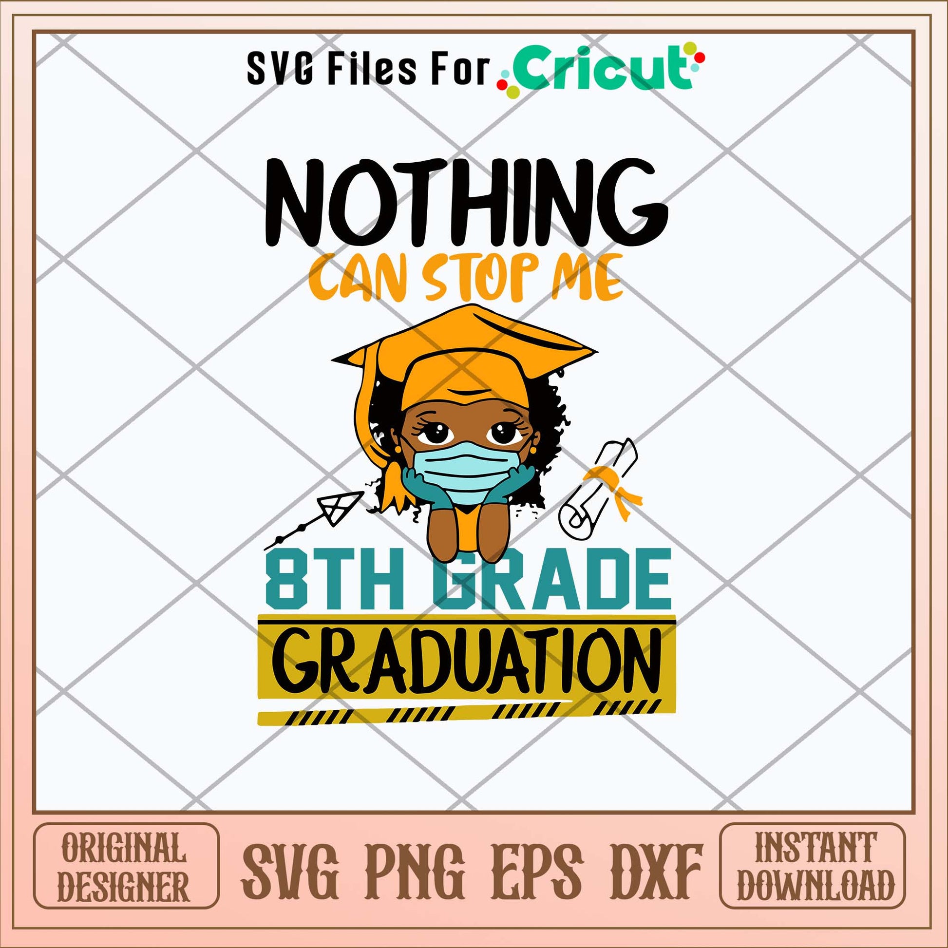 Nothing Can Stop Me 8th Grade Graduation Svg, Png Dxf Eps File-Svgfilesforcricut