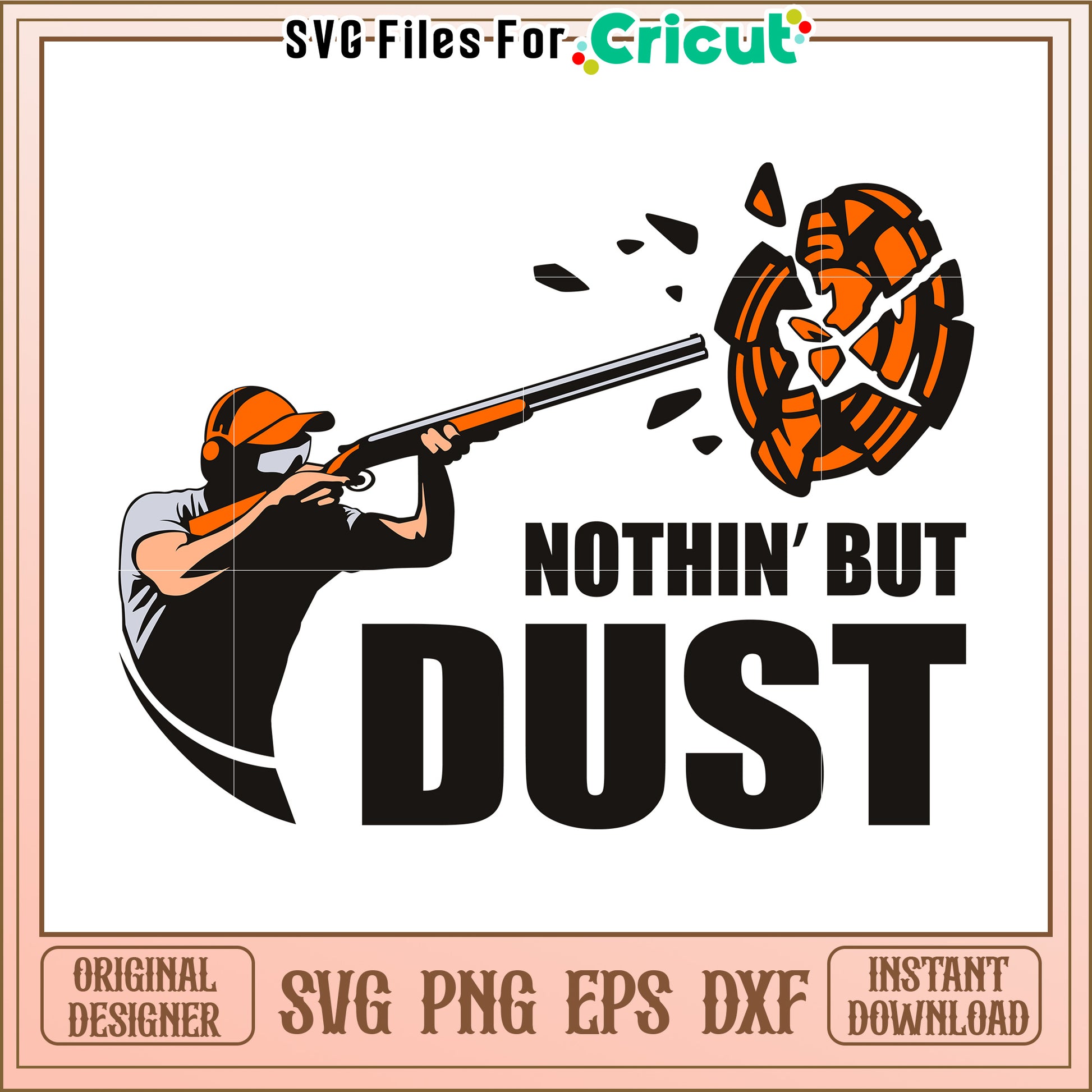 Nothing but dust design svg, skeet shooting funny svg, champion clay​ svg