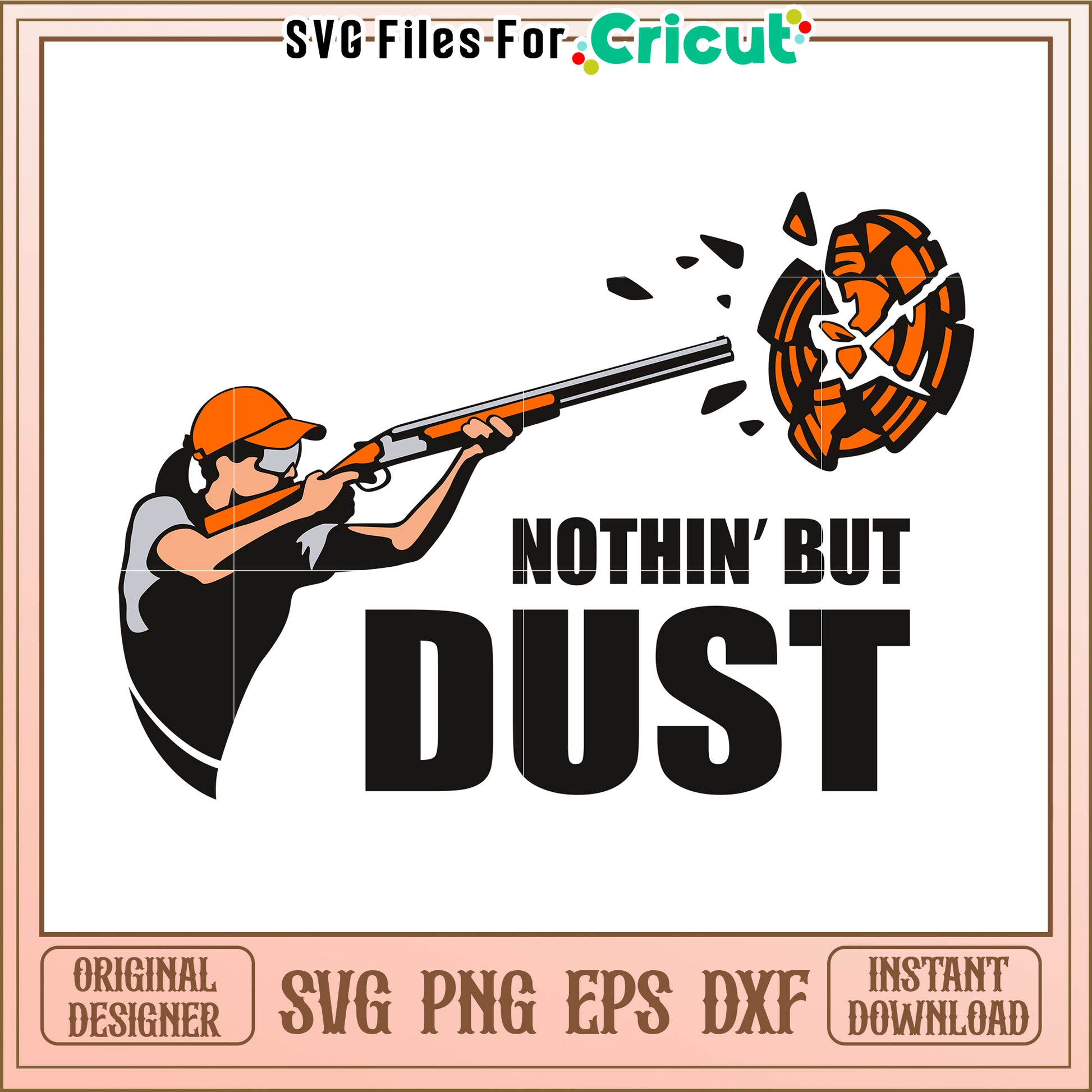 Nothing but dust svg, skeet shooting svg, skeet meme svg
