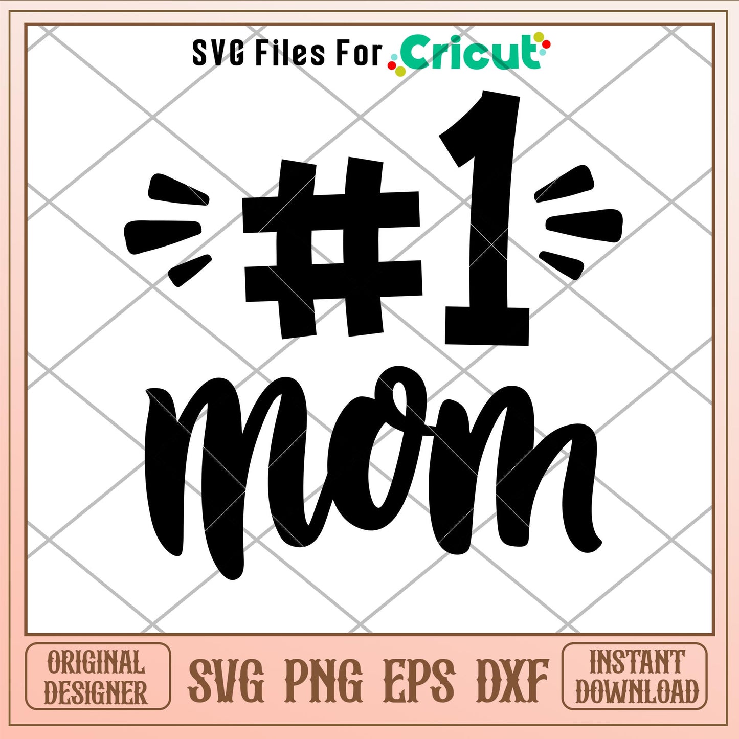 Number One Mom, Number One Mom Svg