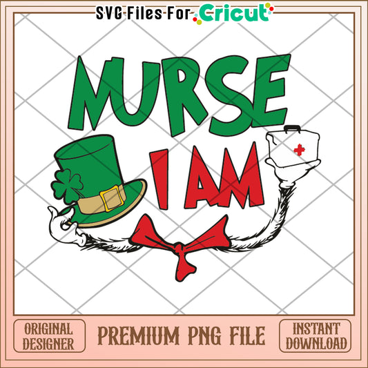 Nurse I Am PNG St Patricks Day