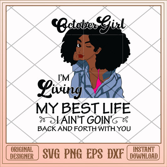 October girl living my best life svg, best life svg, birthday svg