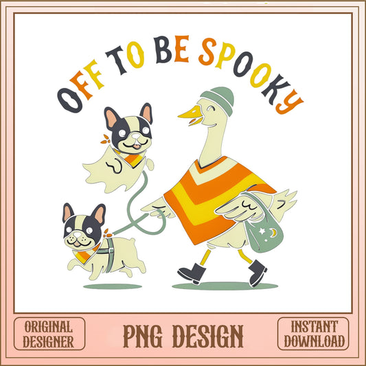 Off To Be Spooky Duck Halloween PNG, Funny Dog PNG, Halloween PNG