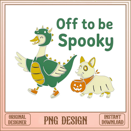 Off To Be Spooky Goose PNG, Halloween Duck Dog PNG, Spooky Season PNG
