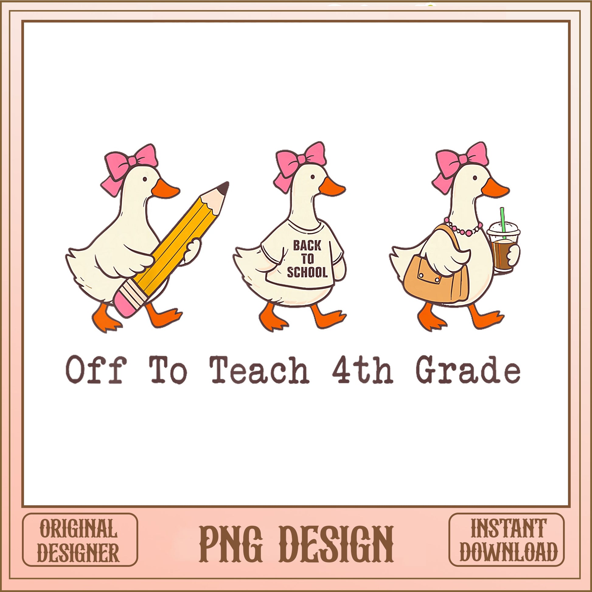 Off To Teach 4th Grade Duck PNG, Teacher PNG, Back To School PNG