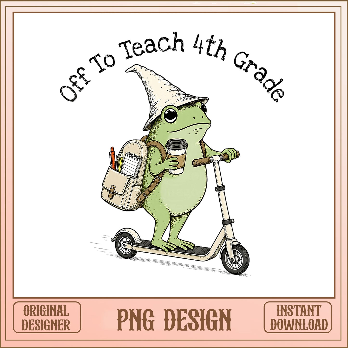 Off To Teach 4th Grade Frog PNG, Teacher Frog PNG, Back To School PNG