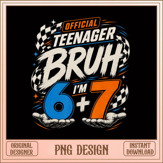 Official Teenager Bruh Im 13 PNG, Birthday Boy PNG, 13th Birthday PNG